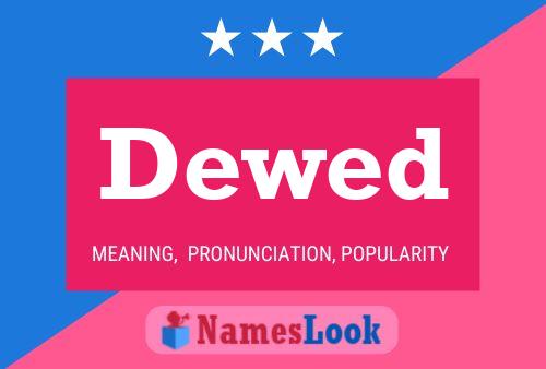 Dewed Name Poster