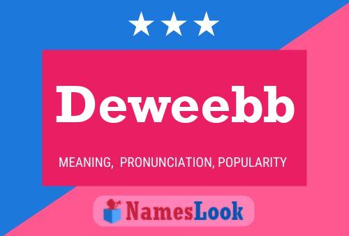 Deweebb Name Poster