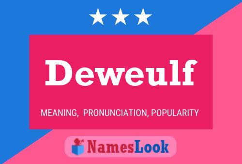 Deweulf Name Poster