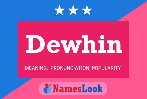 Dewhin Name Poster