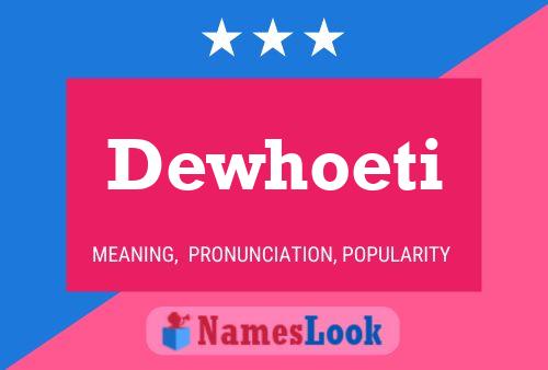 Dewhoeti Name Poster