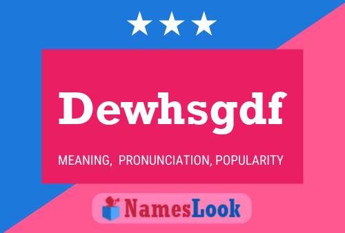 Dewhsgdf Name Poster