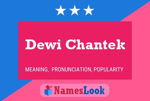 Dewi Chantek Name Poster