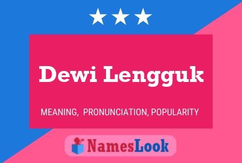 Dewi Lengguk Name Poster