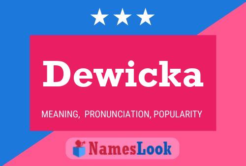 Dewicka Name Poster