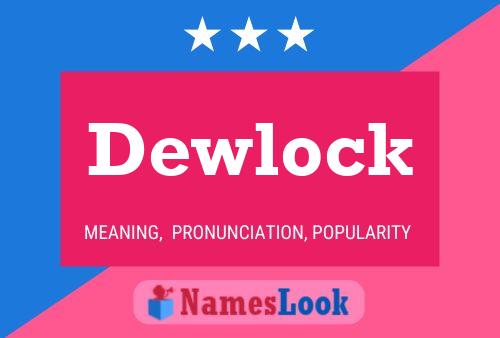 Dewlock Name Poster