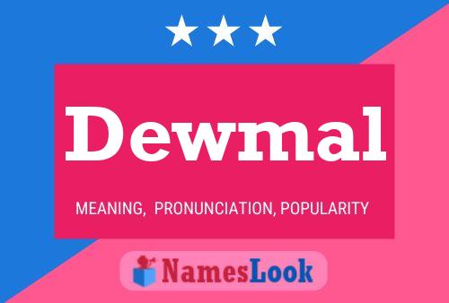 Dewmal Name Poster