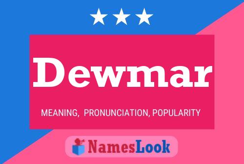 Dewmar Name Poster