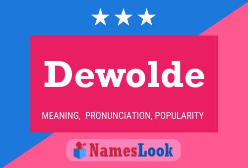 Dewolde Name Poster