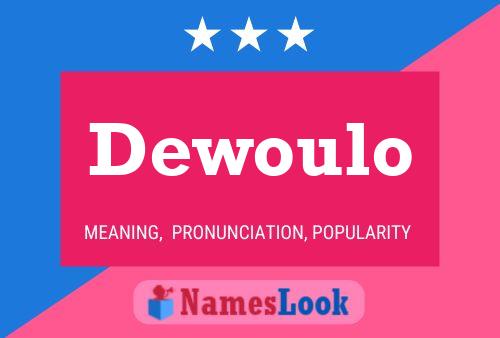 Dewoulo Name Poster