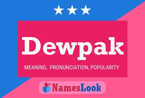 Dewpak Name Poster