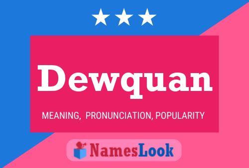 Dewquan Name Poster