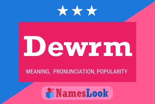 Dewrm Name Poster