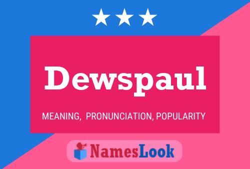 Dewspaul Name Poster