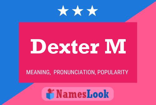 Dexter M Name Poster