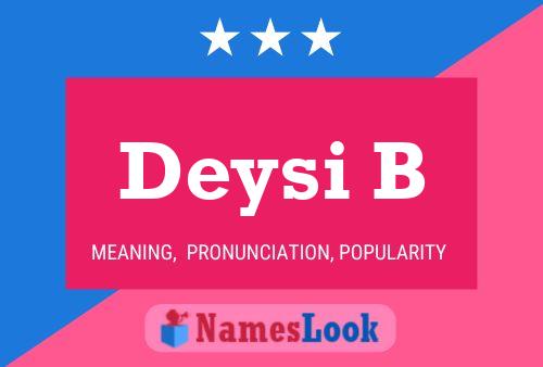 Deysi B Name Poster