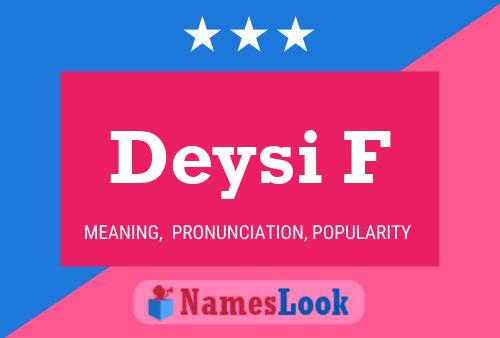 Deysi F Name Poster