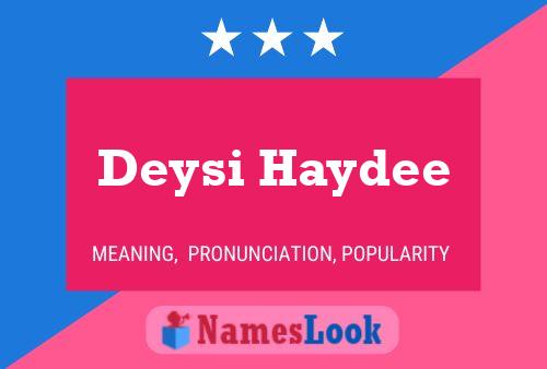 Deysi Haydee Name Poster