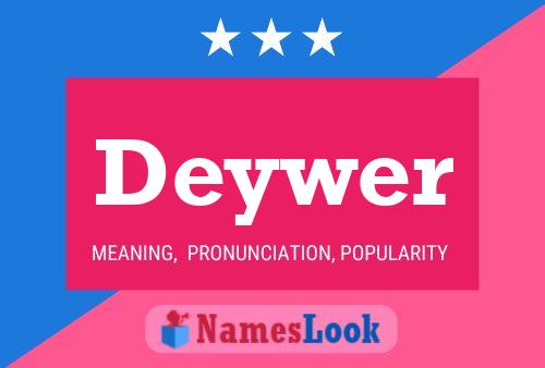 Deywer Name Poster