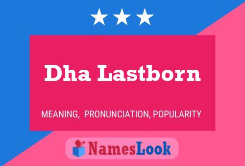 Dha Lastborn Name Poster