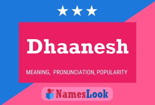 Dhaanesh Name Poster