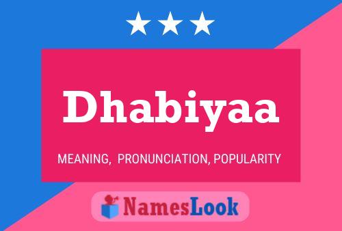 Dhabiyaa Name Poster