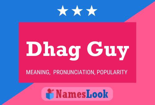 Dhag Guy Name Poster