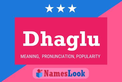 Dhaglu Name Poster