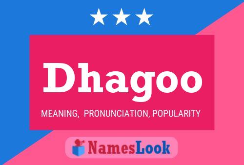 Dhagoo Name Poster