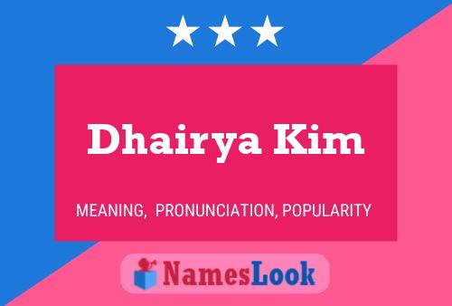 Dhairya Kim Name Poster