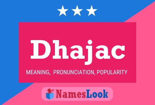 Dhajac Name Poster