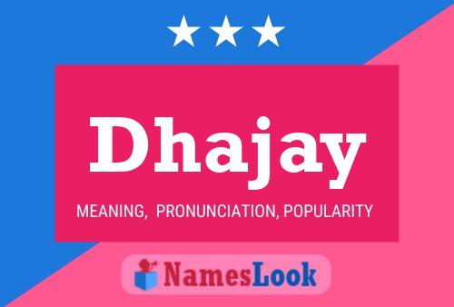 Dhajay Name Poster