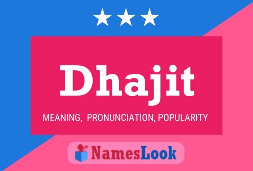 Dhajit Name Poster