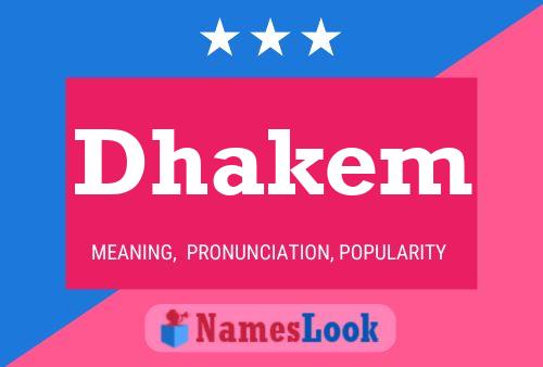 Dhakem Name Poster