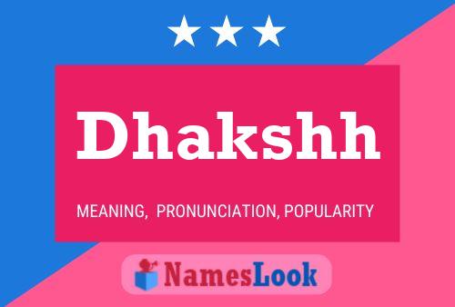 Dhakshh Name Poster