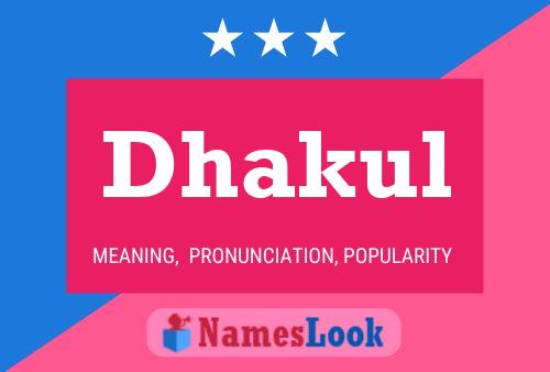 Dhakul Name Poster