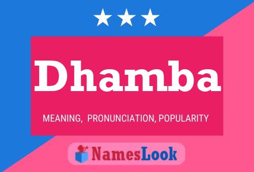 Dhamba Name Poster