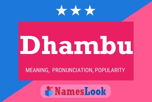 Dhambu Name Poster