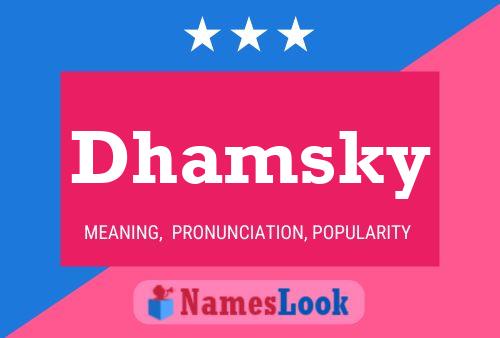 Dhamsky Name Poster