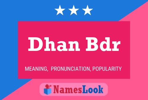 Dhan Bdr Name Poster