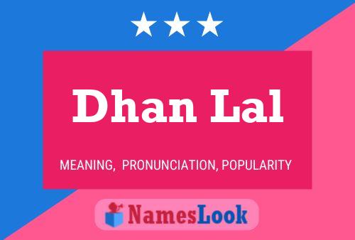 Dhan Lal Name Poster