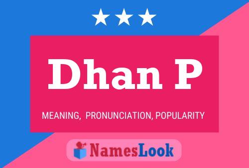 Dhan P Name Poster