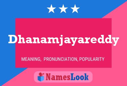 Dhanamjayareddy Name Poster