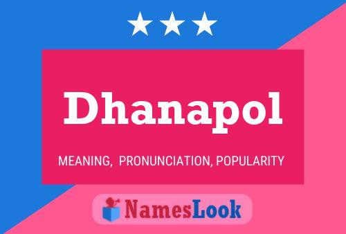 Dhanapol Name Poster