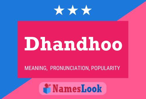 Dhandhoo Name Poster