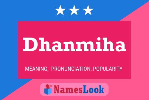 Dhanmiha Name Poster