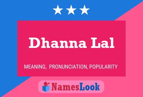 Dhanna Lal Name Poster