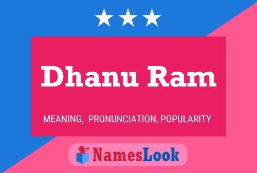 Dhanu Ram Name Poster