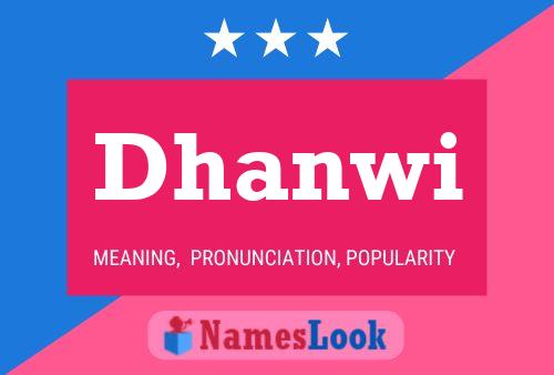 Dhanwi Name Poster