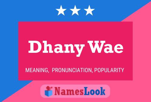 Dhany Wae Name Poster